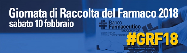 Sabato 10 febbraio 2018 si svolgerà la XVIII Giornata di Raccolta del Farmaco.