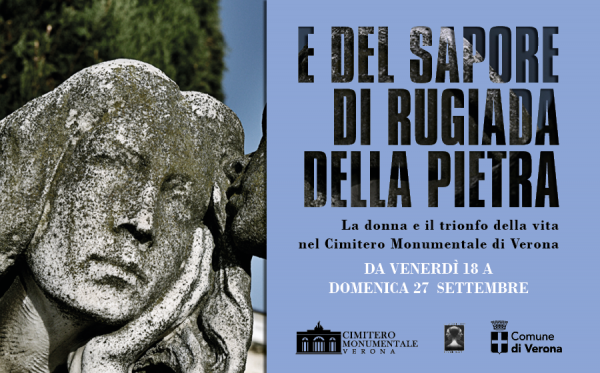 Mostra fotografica “E del sapore di rugiada della pietra. La donna e il trionfo della vita nel Cimitero Monumentale di Verona”